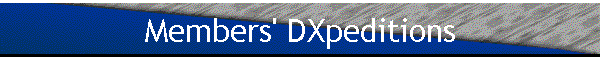 Members' DXpeditions